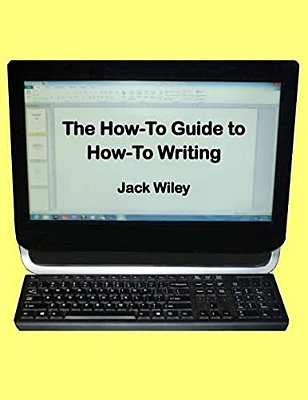 The How-To Guide To How-To Writing-..