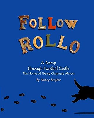Follow Rollo: A Romp Through Fonthill Castle-..