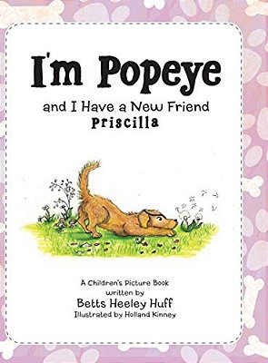 I'm Popeye And I Have A New Friend: Priscilla-..