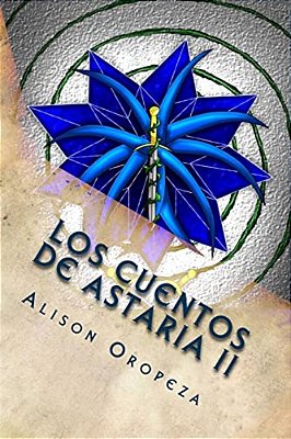 Los Cuentos De Astaria II: Los Campos De Stigya-..