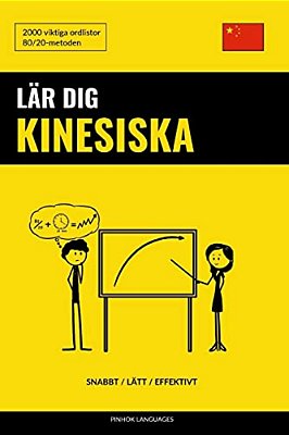 Lär Dig Kinesiska - Snabbt/Lätt/effektivt: 2000 Viktiga Ordlistor-..