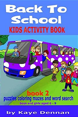 Back To School Back 2: Kids Activity Book Puzzles Coloring Mazes-..