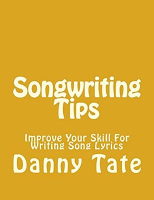 Songwriting Tips: Improve Your Skill For Writing Song Lyrics-..