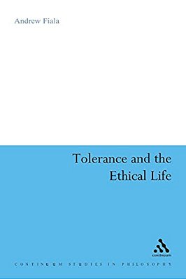 Tolerance And The Ethical Life-..