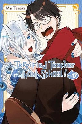 A Terrified Teacher At Ghoul School!, Vol. 17-..