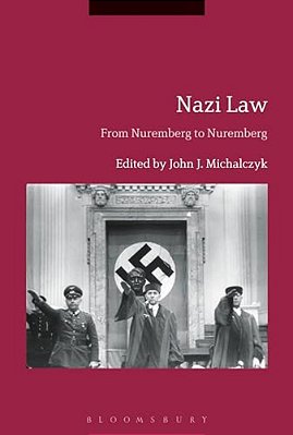 Nazi Law: From Nuremberg To Nuremberg-..