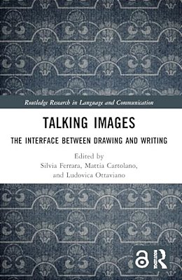 Talking Images: The Interface Between Drawing And Writing-..