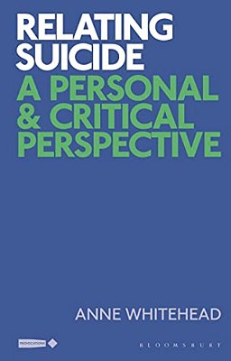 Relating Suicide: A Personal And Critical Perspective-..