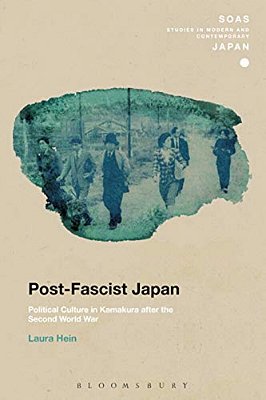 Post-Fascist Japan: Political Culture In Kamakura After The Second World War-..