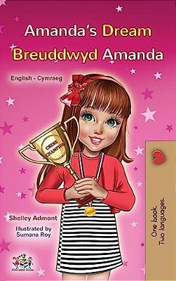 Amanda's Dream (English Welsh Bilingual Book For Children)-..