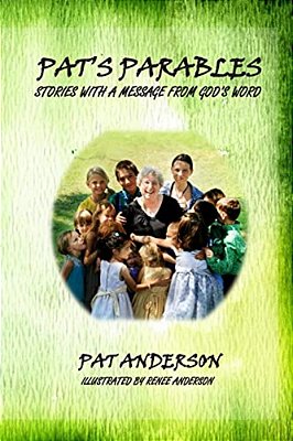 Pat's Parables: Stories With A Message-..