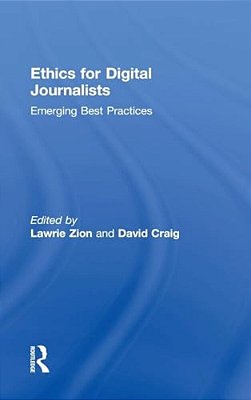 Ethics For Digital Journalists: Emerging Best Practices-..