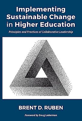Implementing Sustainable Change In Higher Education: Principles And Practices Of Collaborative Leadership-..