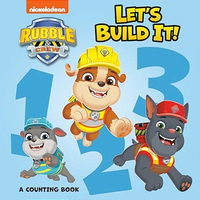 Let's Build It! A Counting Book (Paw Patrol: Rubble & Crew)-..