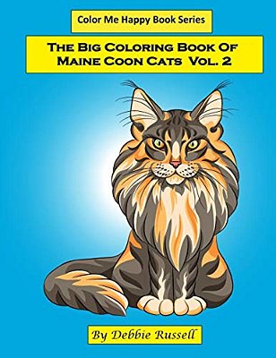 The Big Coloring Book Of Maine Coon Cats - Volume 2: 40 Amazing Maine Coon Coloring Pages!-..