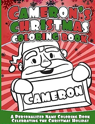 Cameron's Christmas Coloring Book: A Personalized Name Coloring Book Celebrating The Christmas Holiday-..