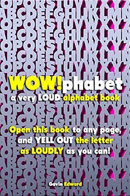 Wowphabet: A Very Loud Alphabet Book-..