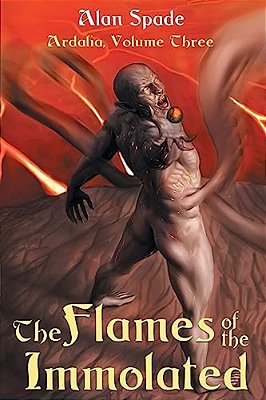 Ardalia: The Flames Of The Immolated (Book Three)-..