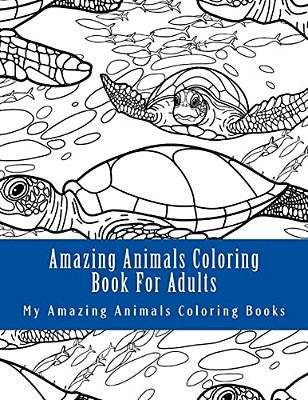 Amazing Animals Coloring Book For Adults: Relax And Relieve Stress With This Magical Adult Animal Coloring Book-..