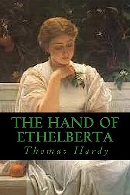 The Hand Of Ethelberta-..