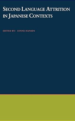 Second Language Attrition In Japanese Contexts-..