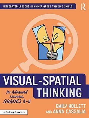 Visual-Spatial Thinking For Advanced Learners, Grades 3-5-..