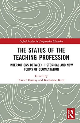 The Status Of The Teaching Profession: Interactions Between Historical And New Forms Of Segmentation-..