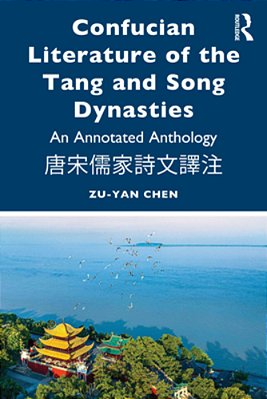 Confucian Literature Of The Tang And Song Dynasties: An Annotated Anthology????????-..