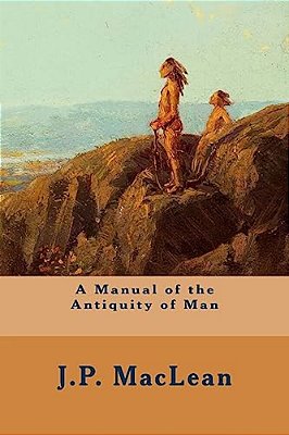A Manual Of The Antiquity Of Man-..