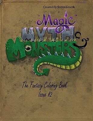 Magic Myth And Monsters Book 2: The Fantasy Coloring Book-..