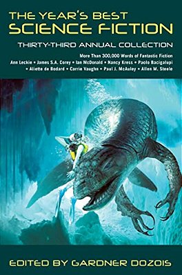 The Year's Best Science Fiction: Thirty-Third Annual Collection-..