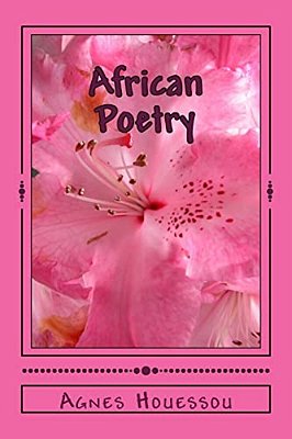 African Poetry: Free Verse Poems Inspired By Africa-..