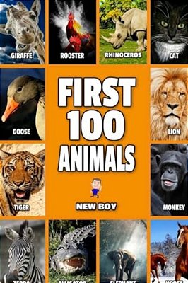 First 100 Animals: Full Color Animals Book-..