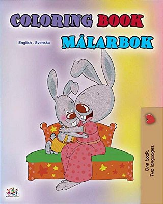 Coloring Book #1 (English Swedish Bilingual Edition): Language Learning Colouring And Activity Book-..