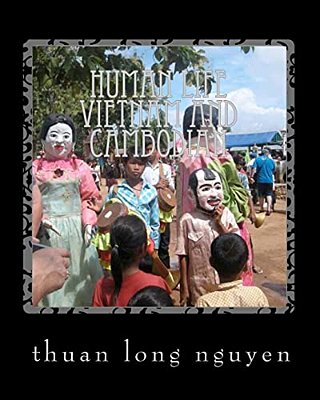 Human Life Vietnam And Cambodian: Living And Life And People Of Vietnam And Cambodian-..