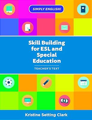 Skill Building For Esl And Special Education: Teacher's Text-..