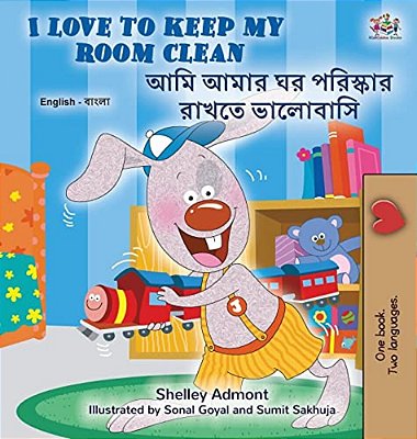 I Love To Keep My Room Clean (English Bengali Bilingual Children's Book)-..