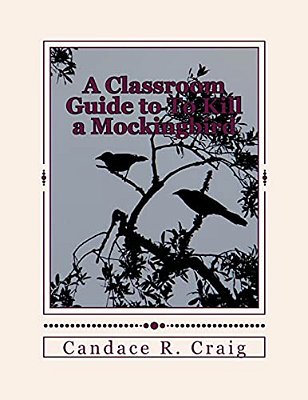 A Classroom Guide To To Kill A Mockingbird-..
