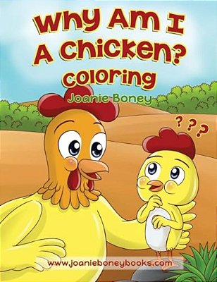 Why Am I A Chicken Coloring Book-..