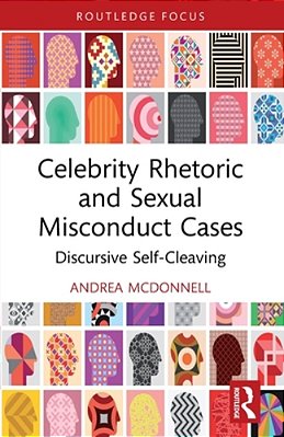 Celebrity Rhetoric And Sexual Misconduct Cases: Discursive Self-Cleaving-..