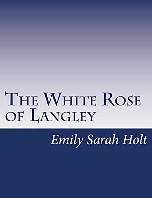 The White Rose Of Langley-..