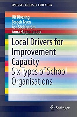 Local Drivers For Improvement Capacity: Six Types Of School Organisations-..