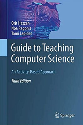 Guide To Teaching Computer Science: An Activity-Based Approach-..