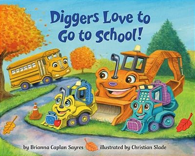 Diggers Love To Go To School!-..