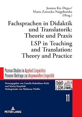 Fachsprachen In Didaktik Und Translatorik: Theorie Und Praxis/Lsp In Teaching And Translation: Theory And Practice-..