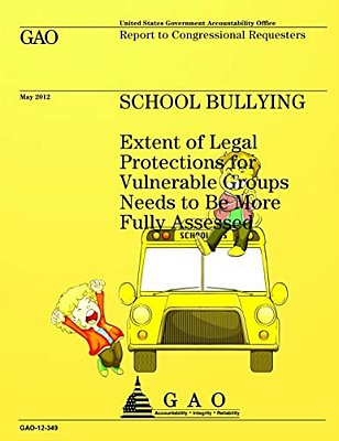 School Bullying: Extent Of Legal Protections For Vulnerable Groups Needs To Be More Fully Assessed-..