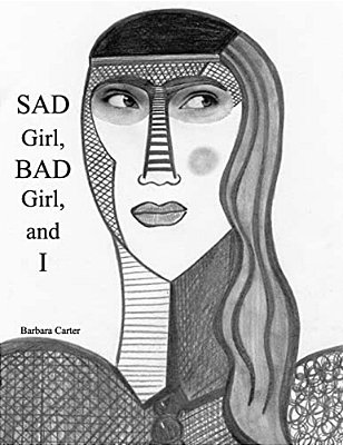 Sad Girl, Bad Girl, And I-..