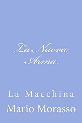 La Nuova Arma: La Macchina-..