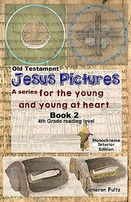 Jesus Pictures: Book 2 (B/W): For The Young And Young At Heart-..