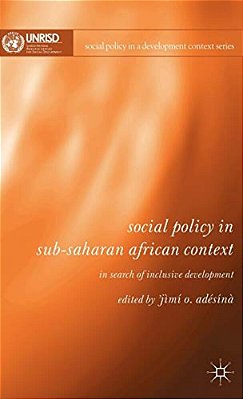 Social Policy In Sub-Saharan African Context: In Search Of Inclusive Development-..